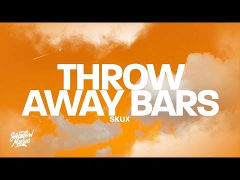 SkuX - THROW AWAY BARS (Lyrics)