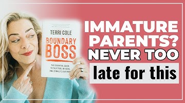 A Step-By-Step Guide To Finally Setting Boundaries With Emotionally Immature Parents - Terri Cole