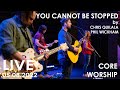 You Cannot Be Stopped Chris Quilala Phil Wickham Core Worship Team mp3
