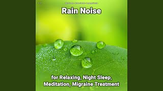 Rain Noise for Relaxing and Night Sleep Pt. 28