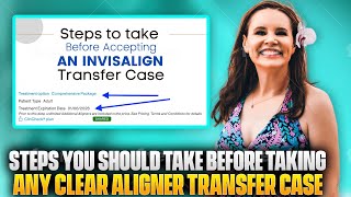 Steps to Take before Taking an Invisalign Transfer Case