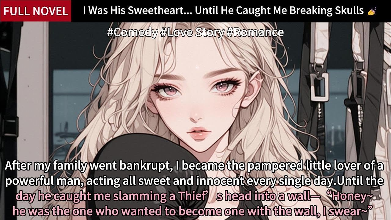 I Was His Sweetheart... Until He Caught Me Breaking Skulls 💅Full Length Love Story Audiobook