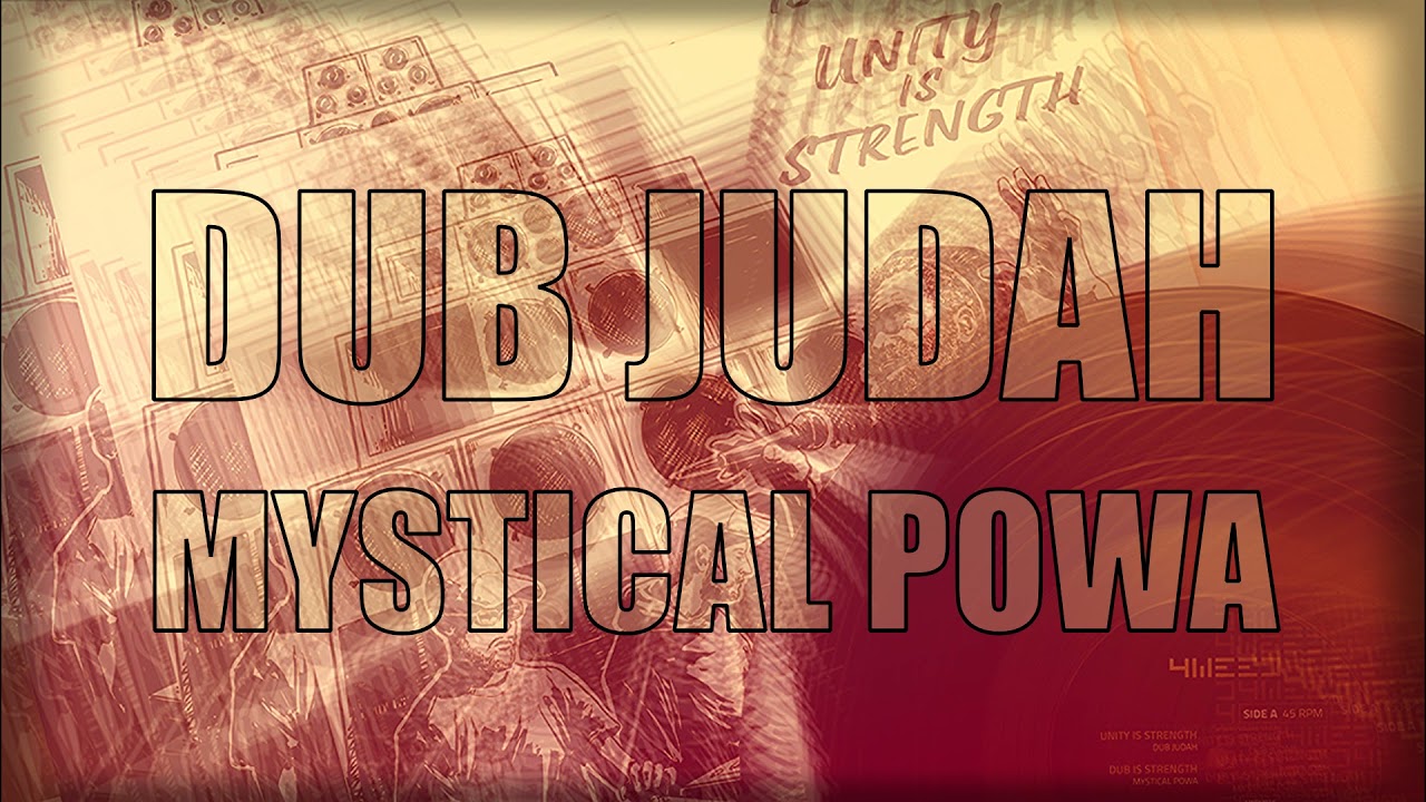 Dub Judah & Mystical Powa - Unity Is Strength & Global Rockers + Dub & Cuts (Extended Mix)