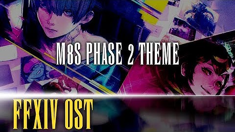 M8S Phase 2 Theme "Peerless" - FFXIV OST