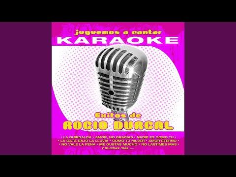 Mira Amor Eterno (Karaoke Version) (Originally Performed By Rocío Durcal) en YouTube