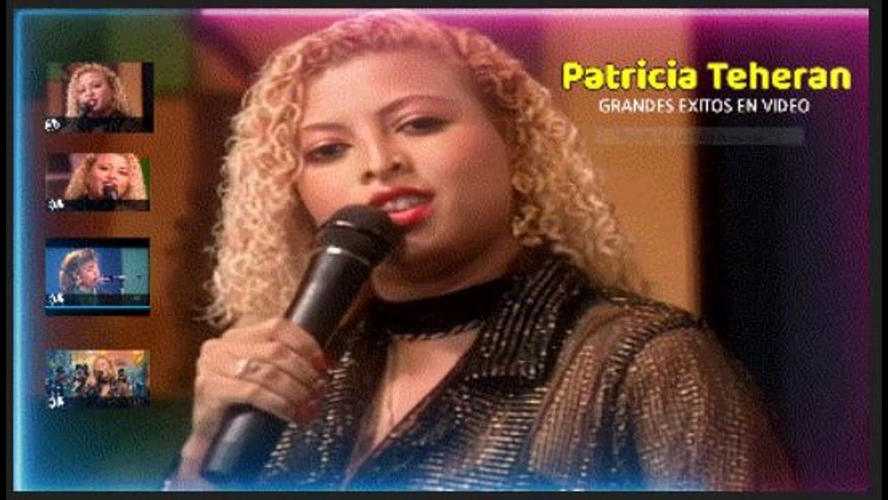 PATRICIA TEHERAN - GRANDES EXITOS - VIDEOS OFICIALES - YouTube