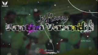 Vantha Varandhi Remix - Dj Revvy || Grammiya Adimix || Vdj JS.Marshell🎶