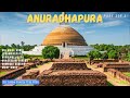 Hidden Gems of Anuradhapura | Part 2 of 2