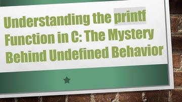Understanding the printf Function in C: The Mystery Behind Undefined Behavior