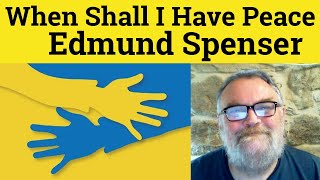 😎 Amoretti 57 Sweet Warrior! When Shall I Have Peace by Edmund Spenser Analysis - 57 Spenser Summary