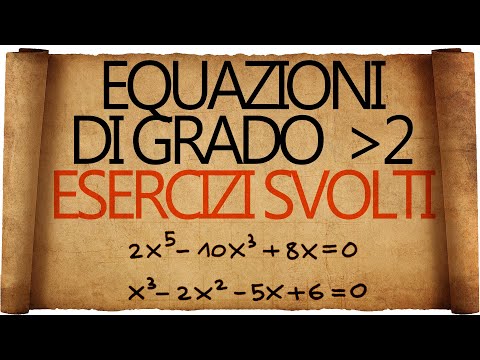 Equazioni di Grado Superiore al Secondo - Esercizi Svolti