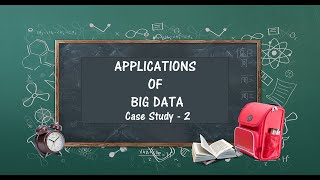 Application of Big Data Analytics - Case Study 2 | Big Data Tutorial for beginners