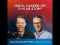 EP2405A | OSOs: Career or 3-year stop?