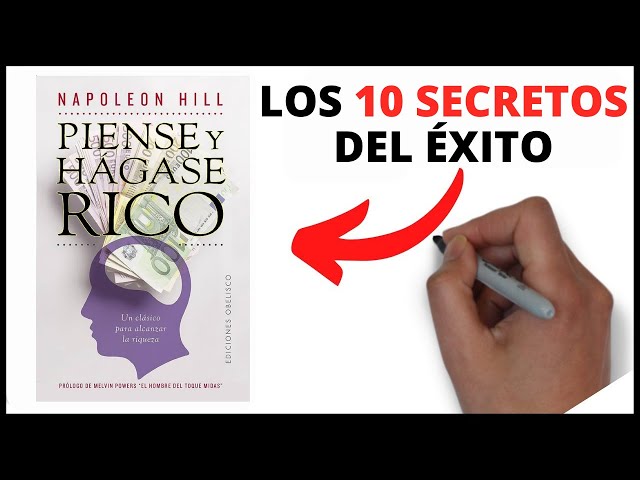 Napoleon Hill- Piense y Hágase rico- Los 10 secretos del éxito class=