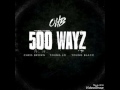 Chris Brown - 500 WAYZ ft. Young Lo & Young Blacc