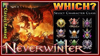 Which CLASS to Choose in Mod 23 Neverwinter? BEST to WORST Rankings! My Endgame Tier List