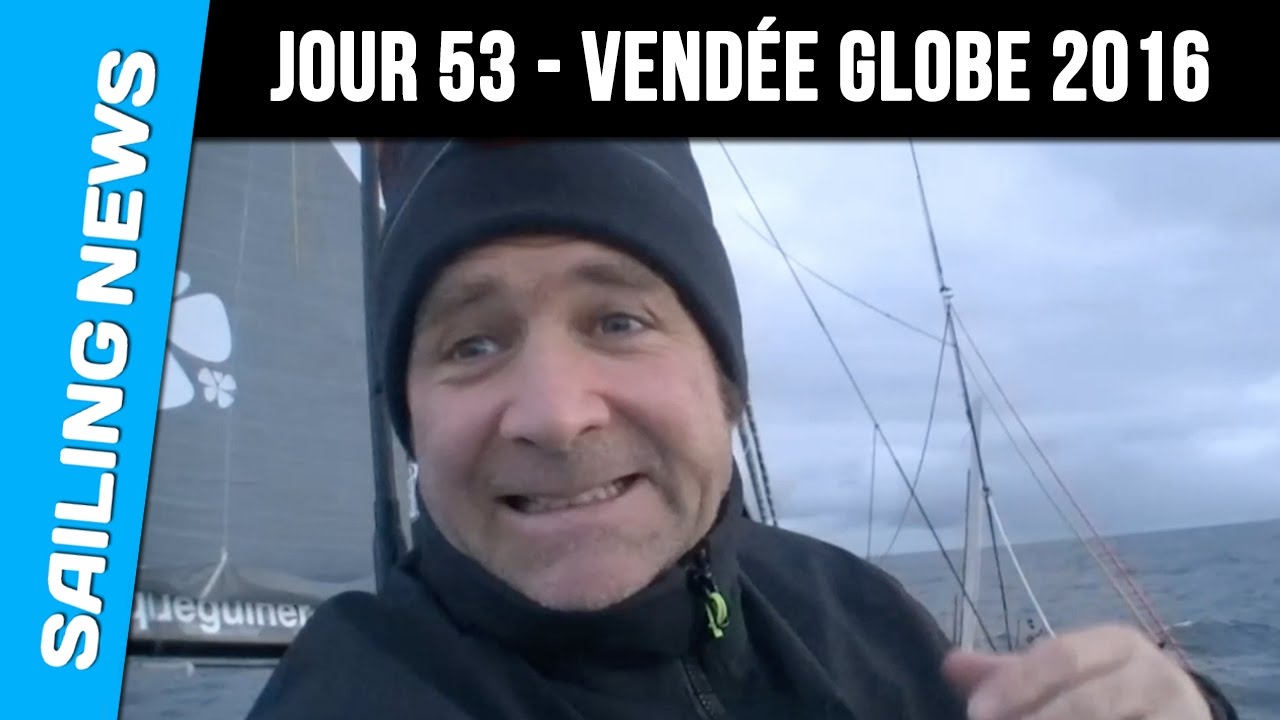 53 ème jour de course - Vendée Globe 2016