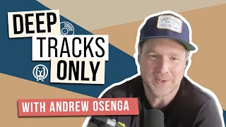 Famous Deep Tracks Only Ep. 14 - Andrew Osenga Wealth
