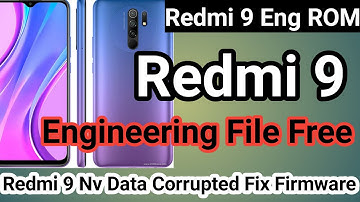 Redmi 9 Eng Rom | Redmi 9 (Cattail) Nv Format Imei Repair File & Download Engineering Rom Free