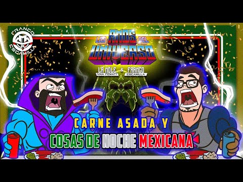 Los Amos del Universo.- Cosas de noche Mexicana