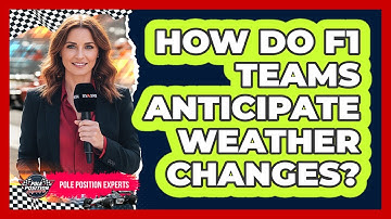 How Do F1 Teams Anticipate Weather Changes?