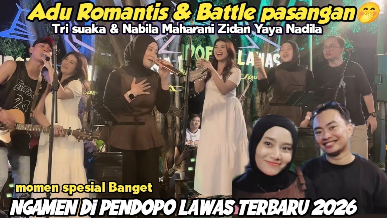 ADU ROMANTIS & BATTLE PASANGAN🤭TRISUAKA NABILA MAHARANI & ZIDAN YAYA NADILA COMEBACK PENDOPO LAWAS 