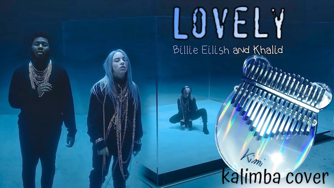 Billie Eilish and Khalid Lovely kalimba cover YouTube