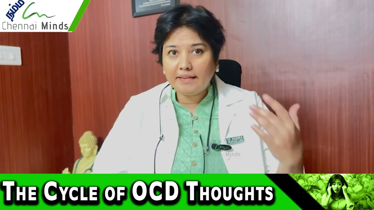 ஒரே எண்ணங்கள் மீண்டும் மீண்டும் வருகிறதா? இதுதான் காரணம்! | Cycle Of #OCD | Dr. Radhika Murugesan