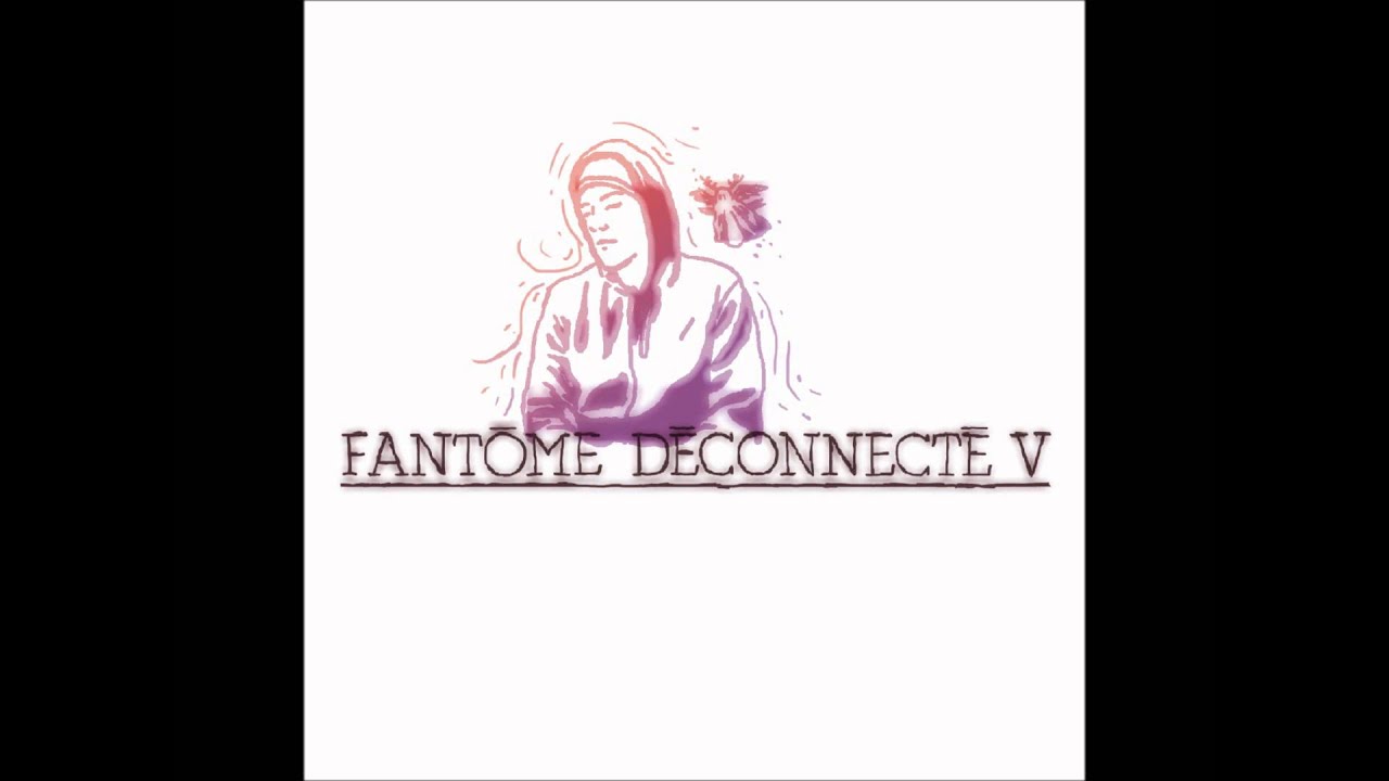 Fantôme Déconnecté V - L'album 