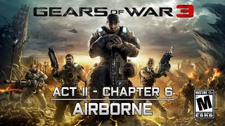 Gears of War 3 Act II - Chapter 6: Airborne