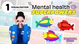 VISUALISATION! - Day 1 Mental Health Superpower for #childrensmentalhealthweek