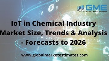 IoT in Chemical Industry Market Size, Trends & Analysis - Forecasts to 2026
