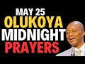 MAY 25, 2024 MIDNIGHT BREAKTHROUGH PRAYERS #drdkolukoyaprayers