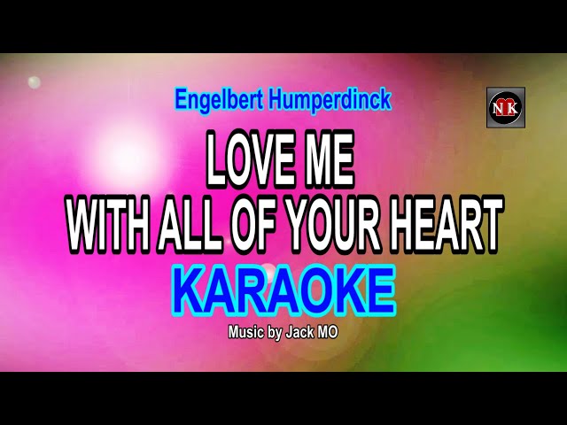 Love Me With All Of Your Heart (Engelbert Humperdinck) KARAOKE@nuansamusikkaraoke class=