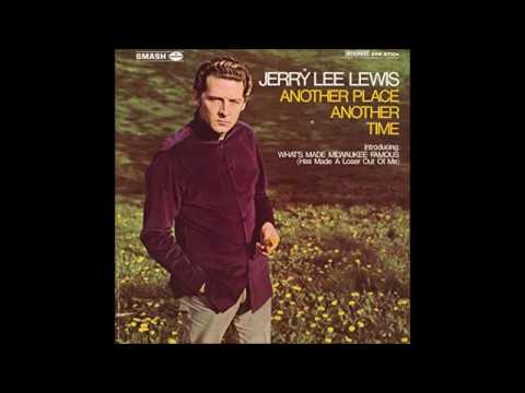 Another Place, Another Time~Jerry Lee Lewis - YouTube