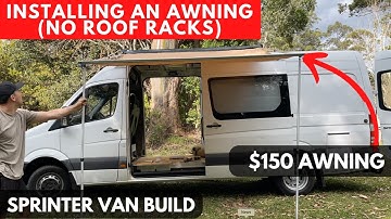Installing An Awning (Without Roof Racks) - EP4 Van Build