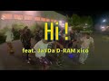 404STUDIO - Hi ! feat.Ja&yen;Da,D-RAM &amp; xico (official video)