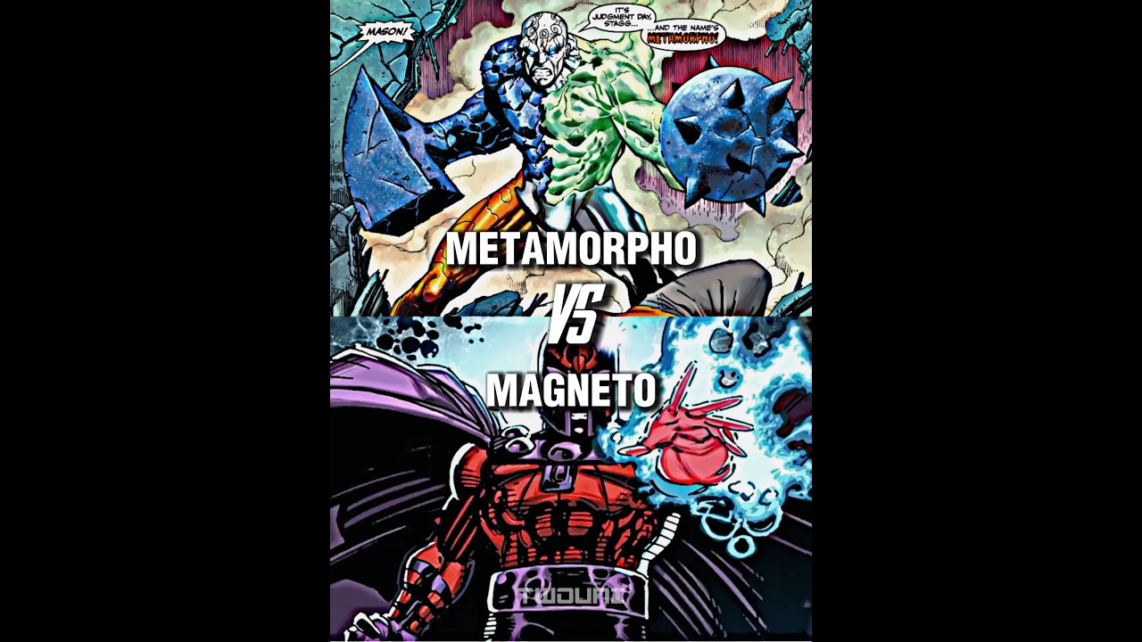 🎇👀Metamorpho VS Magneto 