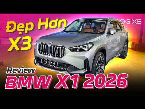 Bóc tách BMW X1 (U11) 2026 - Đẹp, Option phủ phê, Giá thơm là đủ bán tốt | Vlog Xe