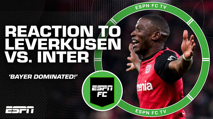 Bayer Leverkusen 'DOMINATED' Inter Milan - Jurgen Klinsmann on the Champions League match | ESPN FC
