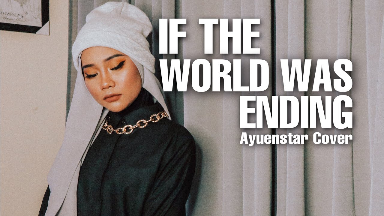 Cover ‘If The World Was Ending’, Suara Ayuenstar Merdu Banget!