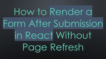 How to Render a Form After Submission in React Without Page Refresh