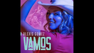 Vamos - Alexis Gomez (English Version)