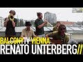 RENATO UNTERBERG - STONED (BalconyTV)