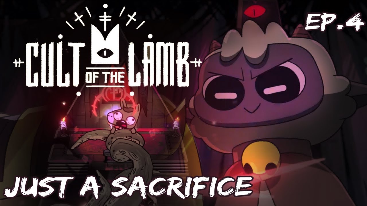 The Cult Demands Sacrifices or Ascension | Cult of the Lamb [Episode 4 ...