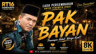 PAK BAYAN | Lagu Persembahan untuk Pak Bayan yang Menginspirasi Warga 🎵 | RT16 Sambikarto