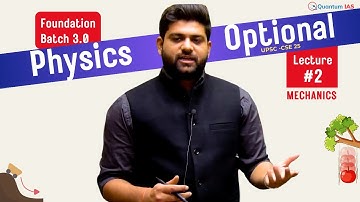 Physics Optional UPSC FREE Lecture -2 || Mechanics || UPSC CSE 25