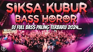 BASS SIKSA KUBUR !!! DJ JUNGLE DUTCH FULL BASS BETON TERBARU 2024