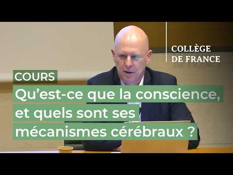 Qu’est-ce que la conscience, et quels sont ses mécanismes cérébraux ? (6) - S. Dehaene (2025-2026)
