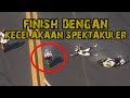 FINISH DENGAN KECELAKAAN SPEKTAKULER!! | JATUH MENJELANG GARIS FINIS